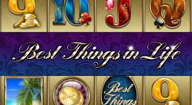 Slot machine Best Things in Life (Melhores coisas da vida)