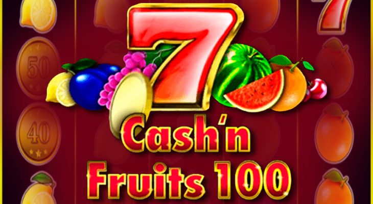 Slot machine Cash & Fruits 100 (Dinheiro e Frutas 100)