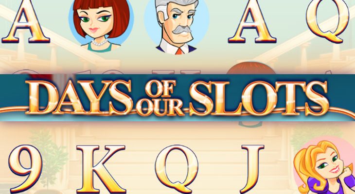 Slot machine Days of Our Slots (Dias de nossos caça-níqueis)