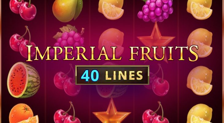 Slot machine Imperial Fruits: 40 lines (Frutas Imperiais: 40 linhas)